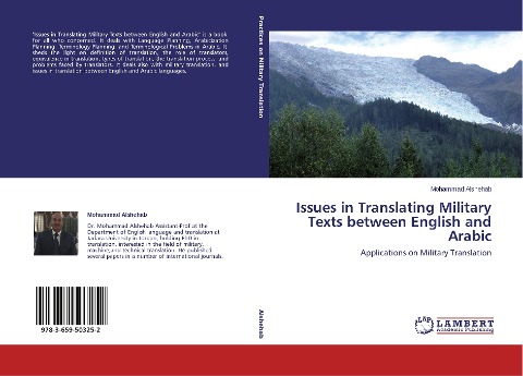 Issues in Translating Military Texts between English and Arabic: Applications on Military Translation