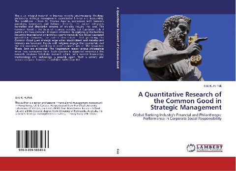 A Quantitative Research of the Common Good in Strategic Management: Global Banking Industrys Financial and Philanthropic Performance in Corporate Social Responsibility