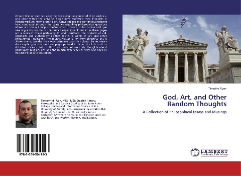 God, Art, and Other Random Thoughts: A Collection of Philosophical Essays and Musings