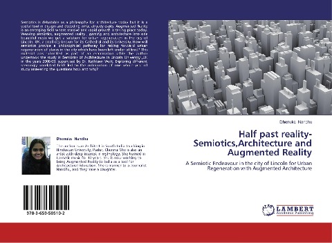 Half past reality-Semiotics,Architecture and Augmented Reality: A Semiotic Endeavour in the city of Lincoln for Urban Regeneration with Augmented Architecture