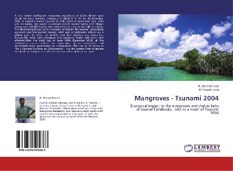 Mangroves - Tsunami 2004: Ecological impact to the mangroves and shelter belts of coastal Tamilnadu, India as a result of Tsunami 2004
