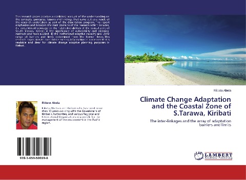 Climate Change Adaptation and the Coastal Zone of S.Tarawa, Kiribati: The inter-linkages and the array of adaptation barriers and limits
