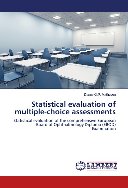 Statistical evaluation of multiple-choice assessments: Statistical evaluation of the comprehensive European Board of Ophthalmology Diploma (EBOD) Examination