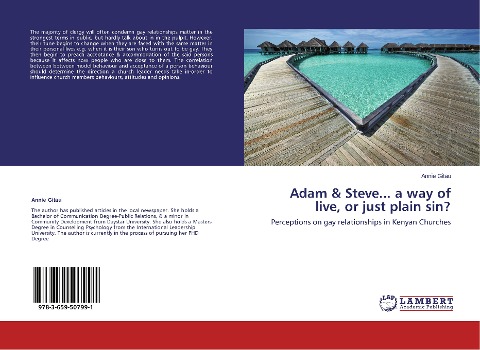 Adam & Steve... a way of live, or just plain sin?: Perceptions on gay relationships in Kenyan Churches
