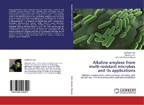Alkaline amylase from multi-resistant microbes and its applications: Alkaline amylase from multi-resistant microbes with potent use in biofuel production and bioremediation