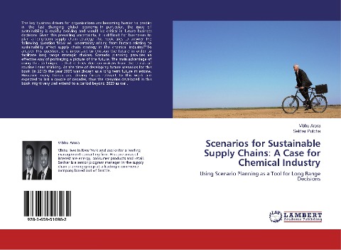 Scenarios for Sustainable Supply Chains: A Case for Chemical Industry: Using Scenario Planning as a Tool for Long Range Decisions