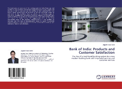 Bank of India: Products and Customer Satisfaction: The rise of a traditional banking system to a new modern looking bank with improved services and customer services