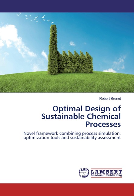 Optimal Design of Sustainable Chemical Processes: Novel framework combining process simulation, optimization tools and sustainability assessment