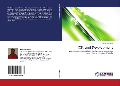 ICTs and Development: Assessing Internet and Mobile Phone use among the Urban Poor in Kampala, Uganda