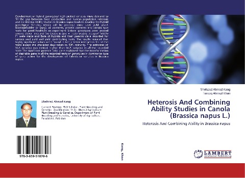 Heterosis And Combining Ability Studies in Canola (Brassica napus L.): Heterosis And Combining Ability in Brassica napus