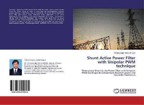 Shunt Active Power Filter with Unipolar PWM technique: Three phase Shunt Active Power Filter with Unipolar PWM technique to Compensate Reactive power and low order harmonics