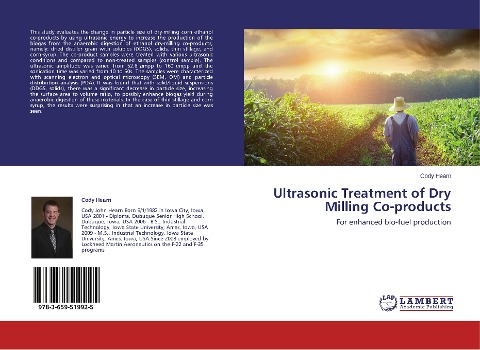 Ultrasonic Treatment of Dry Milling Co-products: For enhanced bio-fuel production