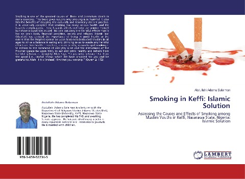 Smoking in Keffi: Islamic Solution: Assessing the Causes and Effects of Smoking among Muslim Youths in Keffi, Nasarawa State, Nigeria: Islamic Solution