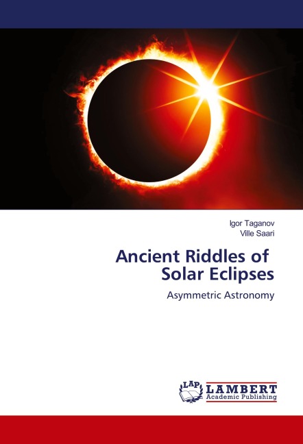 Ancient Riddles of Solar Eclipses: Asymmetric Astronomy