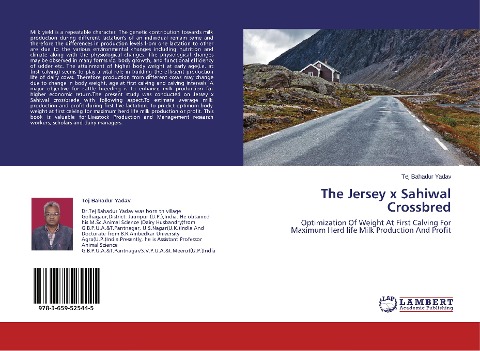 The Jersey x Sahiwal Crossbred: Optimization Of Weight At First Calving For Maximum Herd life Milk Production And Profit
