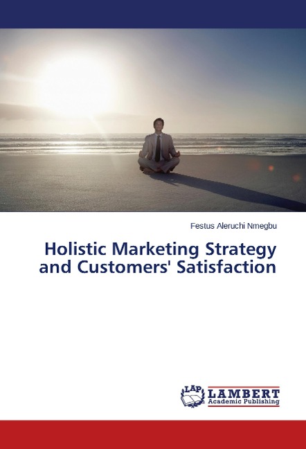Holistic Marketing Strategy and Customers Satisfaction