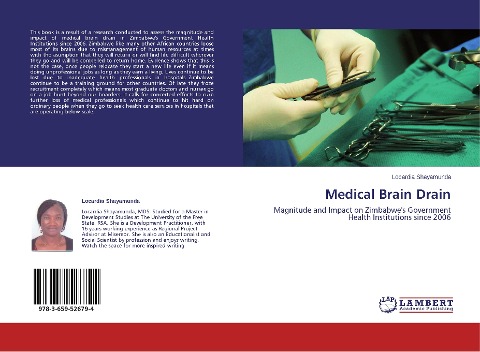 Medical Brain Drain: Magnitude and Impact on Zimbabwes Government Health Institutions since 2006