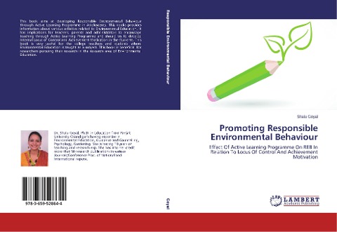 Promoting Responsible Environmental Behaviour: Effect Of Active Learning Programme On REB In Relation To Locus Of Control And Achievement Motivation