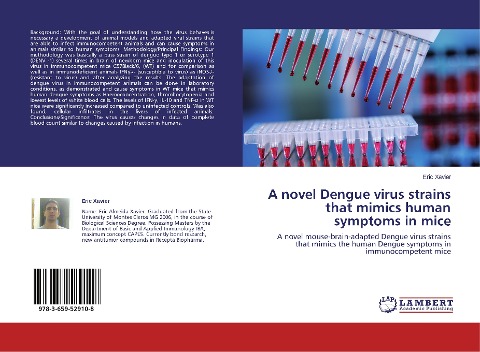A novel Dengue virus strains that mimics human symptoms in mice: A novel mouse-brain-adapted Dengue virus strains that mimics the human Dengue symptoms in immunocompetent mice