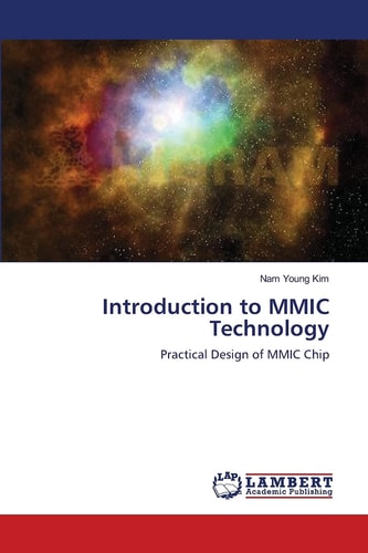Introduction to MMIC Technology Practical Design of MMIC Chip