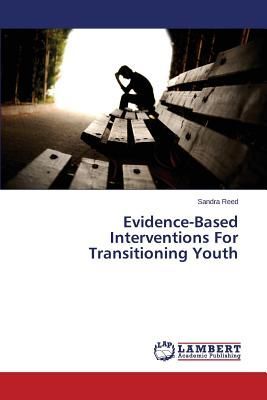 Evidence-Based Interventions For Transitioning Youth