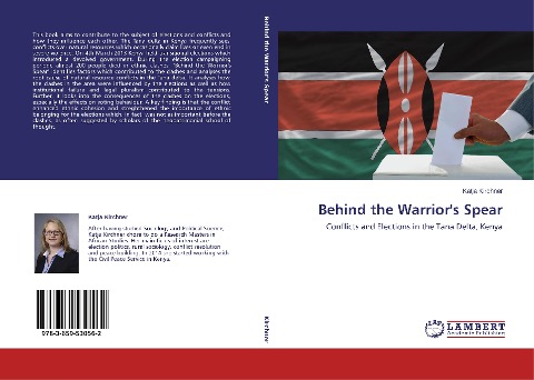 Behind the Warriors Spear: Conflicts and Elections in the Tana Delta, Kenya
