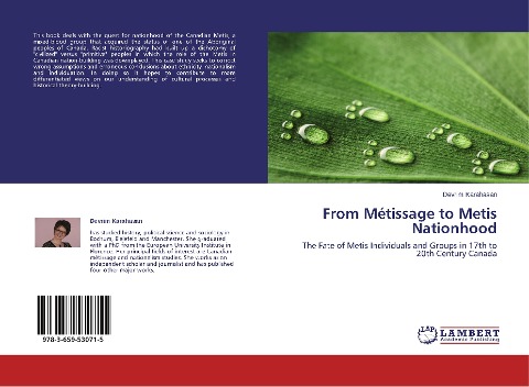 From Métissage to Metis Nationhood: The Fate of Metis Individuals and Groups in 17th to 20th Century Canada