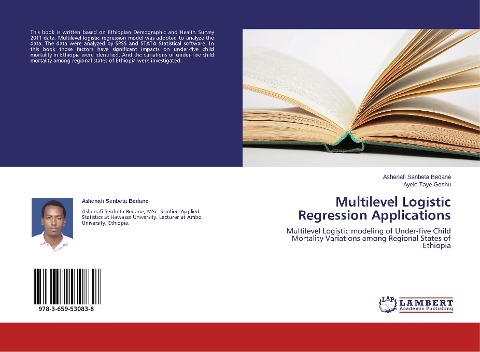 Multilevel Logistic Regression Applications: Multilevel Logistic modeling of Under-five Child Mortality Variations among Regional States of Ethiopia