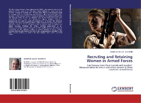 Recruting and Retaining Women in Armed Forces: Can Norway learn from Canada and Sweden? Measures taken to recruit and retain women in these countries armed forces