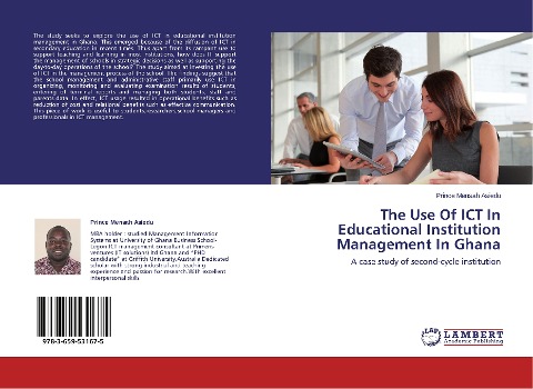 The Use Of ICT In Educational Institution Management In Ghana: A case study of second-cycle institution