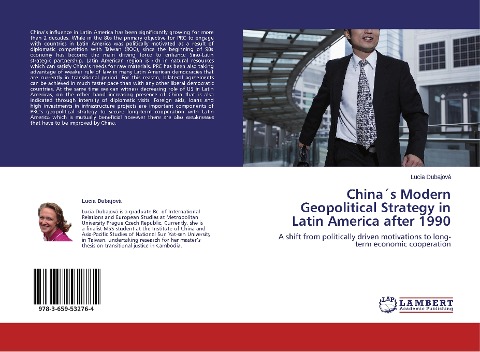 China´s Modern Geopolitical Strategy in Latin America after 1990: A shift from politically driven motivations to long-term economic cooperation