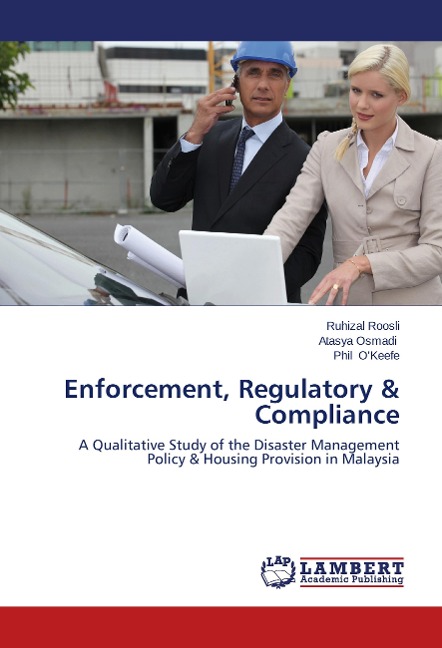 Enforcement, Regulatory & Compliance: A Qualitative Study of the Disaster Management Policy & Housing Provision in Malaysia