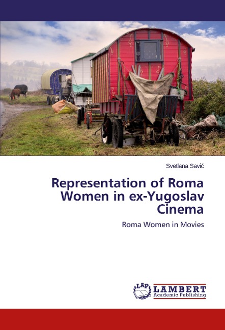 Representation of Roma Women in ex-Yugoslav Cinema: Roma Women in Movies