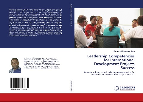 Leadership Competencies for International Development Projects Success: Behavioural and traits leadership competencies for international development projects success
