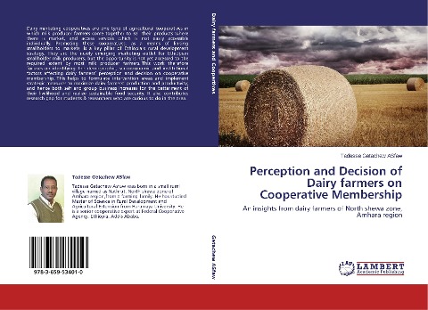 Perception and Decision of Dairy farmers on Cooperative Membership: An insights from dairy farmers of North shewa zone, Amhara region