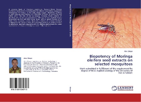 Biopotency of Moringa oleifera seed extracts on selected mosquitoes: Work submitted in fulfillment of the requirement for degree of M.Sc Applied Zoology of the University of Dar es Salaam