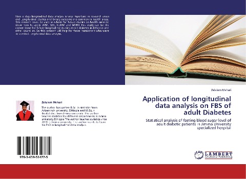 Application of longitudinal data analysis on FBS of adult Diabetes: Statistical analysis of fasting blood sugar level of adult diabetic patients in Jimma University specialized hospital