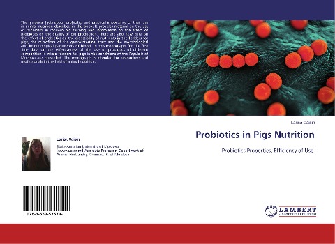 Probiotics in Pigs Nutrition: Probiotics Properties, Efficiency of Use