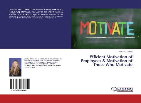 Efficient Motivation of Employees & Motivation of Those Who Motivate
