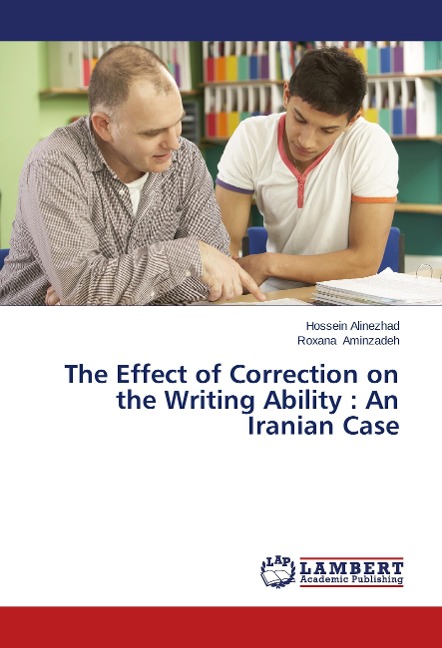 The Effect of Correction on the Writing Ability : An Iranian Case