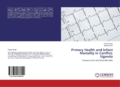 Primary Health and Infant Mortality in Conflict; Uganda: Primary Health and Infant Mortality