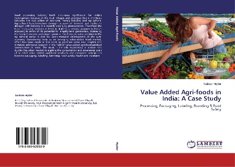 Value Added Agri-foods in India: A Case Study: Processing, Packaging, Labeling, Branding & Food Safety