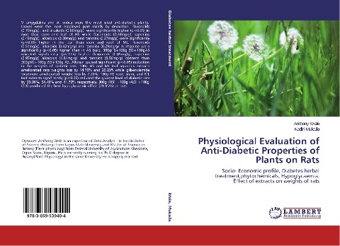 Physiological Evaluation of Anti-Diabetic Properties of Plants on Rats: Socio- Economic profile, Diabetes herbal treatment,phytochemicals, Hypoglycaemia, Effect of extracts on weights of rats