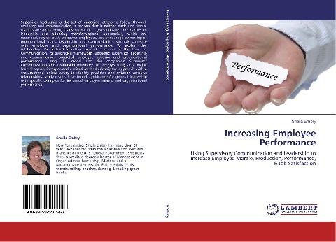 Increasing Employee Performance: Using Supervisory Communication and Leadership to Increase Employee Morale, Production, Performance, & Job Satisfaction