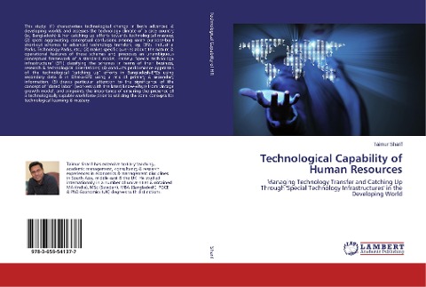 Technological Capability of Human Resources: Managing Technology Transfer and Catching Up Through Special Technology Infrastructures in the Developing World