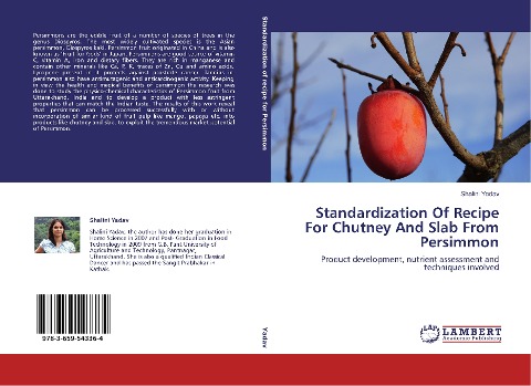 Standardization Of Recipe For Chutney And Slab From Persimmon: Product development, nutrient assessment and techniques involved