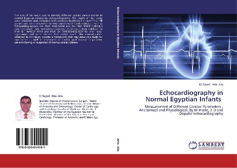 Echocardiography in Normal Egyptian Infants: Measurement of Different Cardiac Parameters , Anatomical and Physiological, by M-mode, 2-D and Doppler Echocardiography