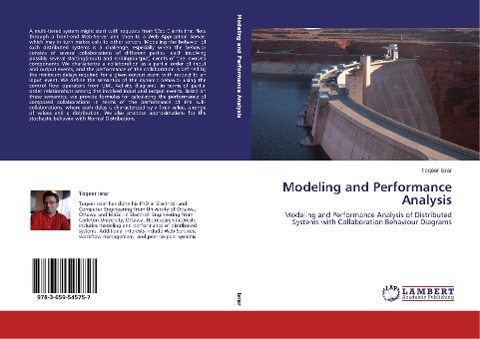 Modeling and Performance Analysis: Modeling and Performance Analysis of Distributed Systems with Collaboration Behaviour Diagrams