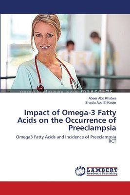 Impact of Omega-3 Fatty Acids on the Occurrence of Preeclampsia: Omega3 Fatty Acids and Incidence of Preeclampsia RCT