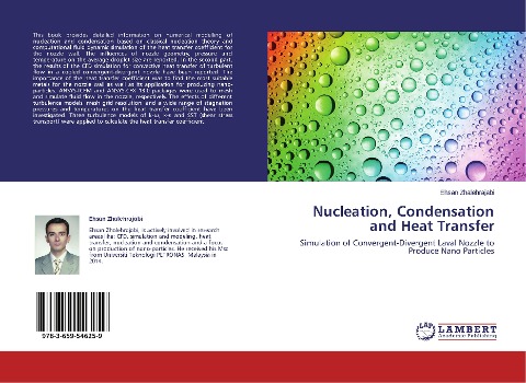 Nucleation, Condensation and Heat Transfer: Simulation of Convergent-Divergent Laval Nozzle to Produce Nano Particles